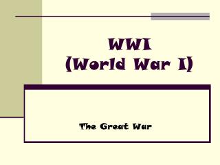 WWI (World War I)