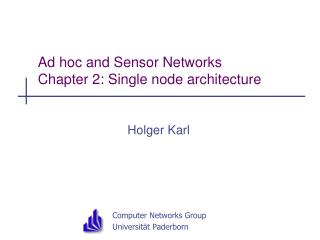 Ad hoc and Sensor Networks Chapter 2: Single node architecture