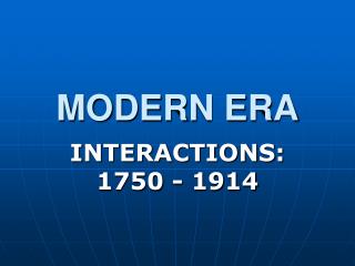 MODERN ERA