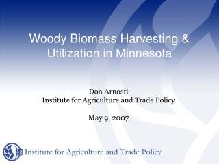 Woody Biomass Harvesting &amp; Utilization in Minnesota