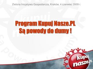 Zielona Inicjatywa Gospodarcza, Kraków, 4 czerwiec 2009 r.