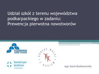 Udział szkół z terenu województwa podkarpackiego w zadaniu: Prewencja pierwotna nowotworów