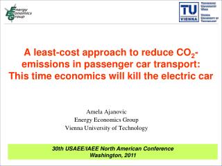 Amela Ajanovic Energy Economics Group Vienna University of Technology