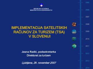 IMPLEMENTACIJA SATELITSKIH RAČUNOV ZA TURIZEM (TSA) V SLOVENIJI