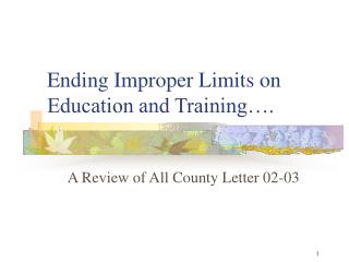 Ending Improper Limits on Education and Training….