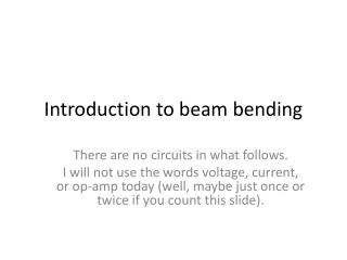 Introduction to beam bending