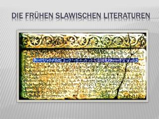 Die frühen slawischen Literaturen