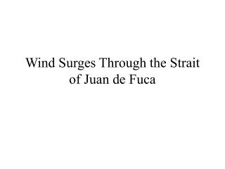 Wind Surges Through the Strait of Juan de Fuca