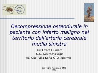 Dr. Ettore Fiumara U.O. Neurochirurgia Az. Osp. Villa Sofia-CTO Palermo