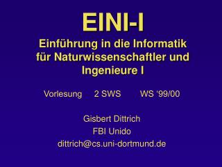 EINI-I Einführung in die Informatik für Naturwissenschaftler und Ingenieure I