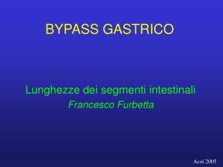 BYPASS GASTRICO