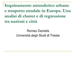 Romeo Danielis Università degli Studi di Trieste