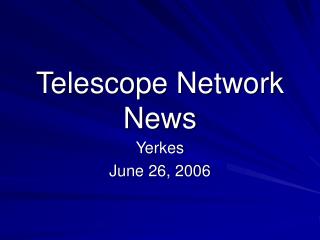 Telescope Network News