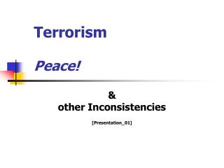 Terrorism Peace!