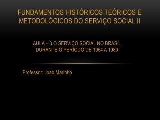 Fundamentos históricos teóricos e metodológicos do serviço social ii