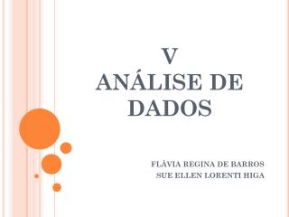 V ANÁLISE DE DADOS