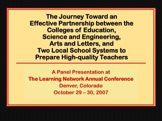 A Panel Presentation at The Learning Network Annual Conference Denver, Colorado