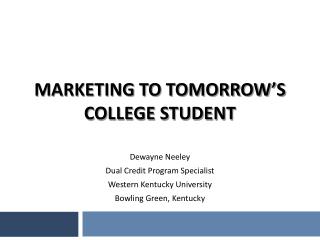Marketing to Tomorrow’s College Student