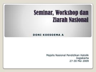 Seminar, Workshop dan Ziarah Nasional