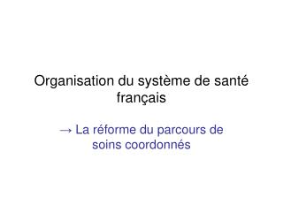 Organisation du système de santé français