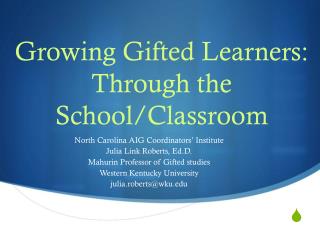 Growing Gifted Learners: Through the School/Classroom