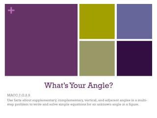 What’s Your Angle?