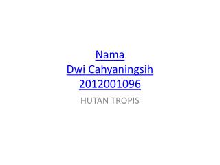 Nama Dwi Cahyaningsih 2012001096