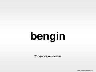 bengin Werteparadigma erweitern