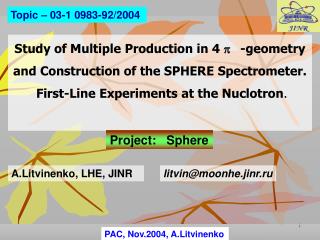 Study of Multiple Production in 4 p    -geometry and Construction of the SPHERE Spectrometer.