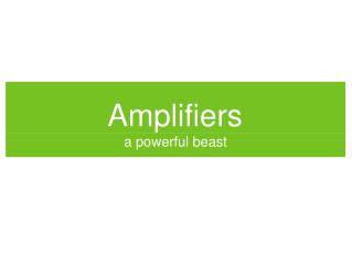 Amplifiers