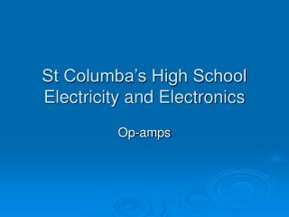 St Columba’s High School Electricity and Electronics