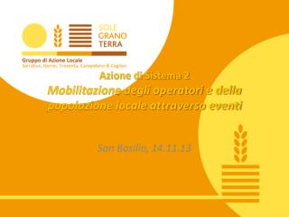 Azione di Sistema 2 Mobilitazione degli operatori e della popolazione locale attraverso eventi