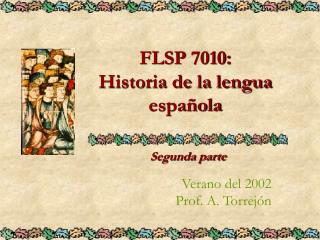 FLSP 7010: Historia de la lengua española
