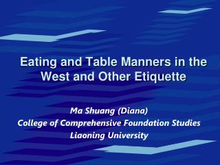 Eating and Table Manners in the West and Other Etiquette