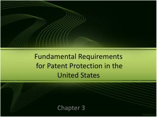 Fundamental Requirements for Patent Protection in the United States