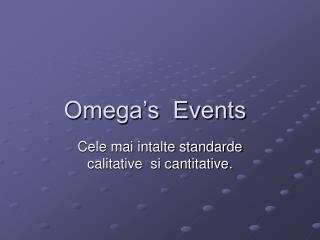 Omega’s Events
