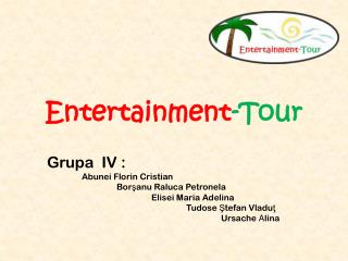 Entertainment -Tour