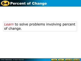 Learn to solve problems involving percent of change .