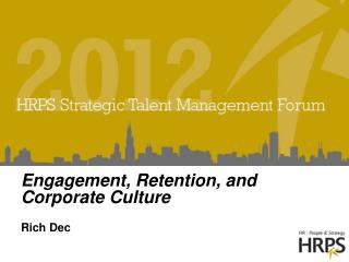 Engagement, Retention, and Corporate Culture