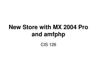 New Store with MX 2004 Pro and amfphp