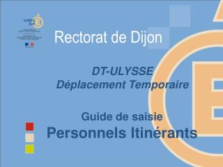 DT-ULYSSE Déplacement Temporaire Guide de saisie Personnels Itinérants