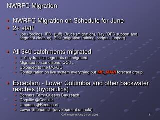 NWRFC Migration NWRFC Migration on Schedule for June 2+ staff