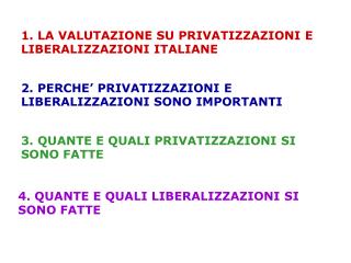 1. LA VALUTAZIONE SU PRIVATIZZAZIONI E LIBERALIZZAZIONI ITALIANE