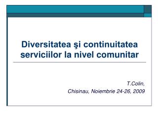 Diversitatea şi continuitatea serviciilor la nivel comunitar