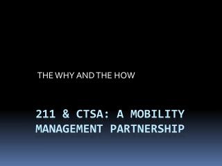 211 &amp; CTSA: a mobility management Partnership
