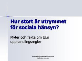 Hur stort är utrymmet för sociala hänsyn?