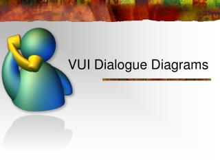 VUI Dialogue Diagrams