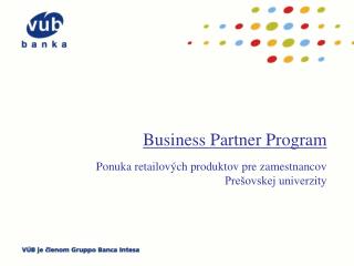 Business Partner Program Ponuka retailových produktov pre zamestnancov Prešovskej univerzity