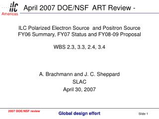 A. Brachmann and J. C. Sheppard SLAC April 30, 2007