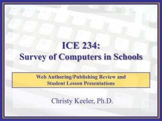 ICE 234: Survey of Computers in Schools